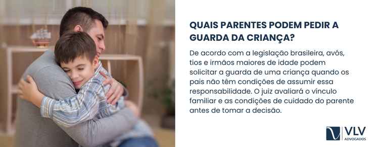 imagem explicando qual parente pode pedir a guarda da criança