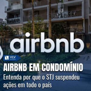 Cível 17 Airbnb em condominio entenda porque o stf suspendeu acoes em todo pais