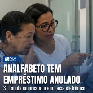 Empréstimo de analfabeto feito em caixa eletrônico é anulado pelo STJ 7 Analfabeto tem emprestimo anulado em caixa eletronico