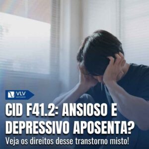 CID F41.2 Transtorno misto ansioso e depressivo aposenta