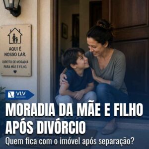 Direito de moradia de mae e filho apos separacao