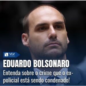Condenação de Eduardo Bolsonaro: o que é coação no curso do processo e qual é a pena? 2 Eduardo Bolsonaro condenado o crime de coacao no curso do processo