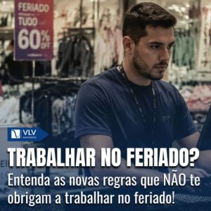 Portaria 3.665: trabalhar no feriado em 2026 ganha novas regras 9 Novas regras para trabalhar no feriado