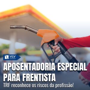 TRF reconhece direito de aposentar frentista por atividade especial 4 aposentadoria especial para frentista