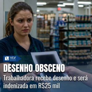Cível 15 trabalhadora que recebeu desenho obsceno sera indenizada