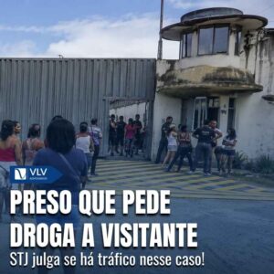 Tráfico em presídio: preso que pede droga responde? 10 trafico em presidio preso que pede droga e responsabilizado