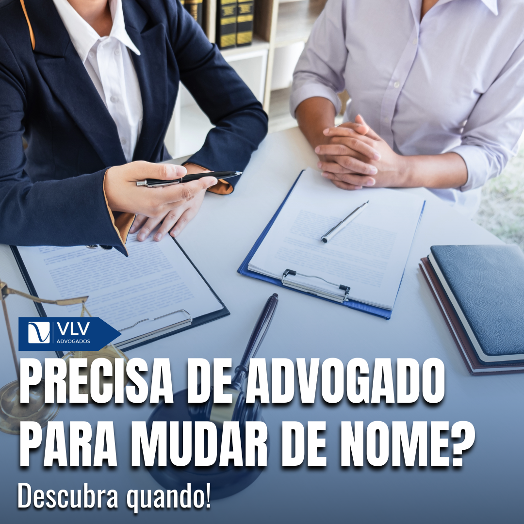 Precisa de advogado para mudar de nome