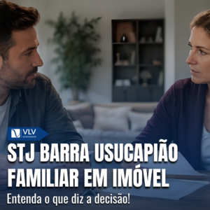 Família 15 STJ barra usucapiao familiar