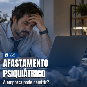 demissão após afastamento psiquiátrico
