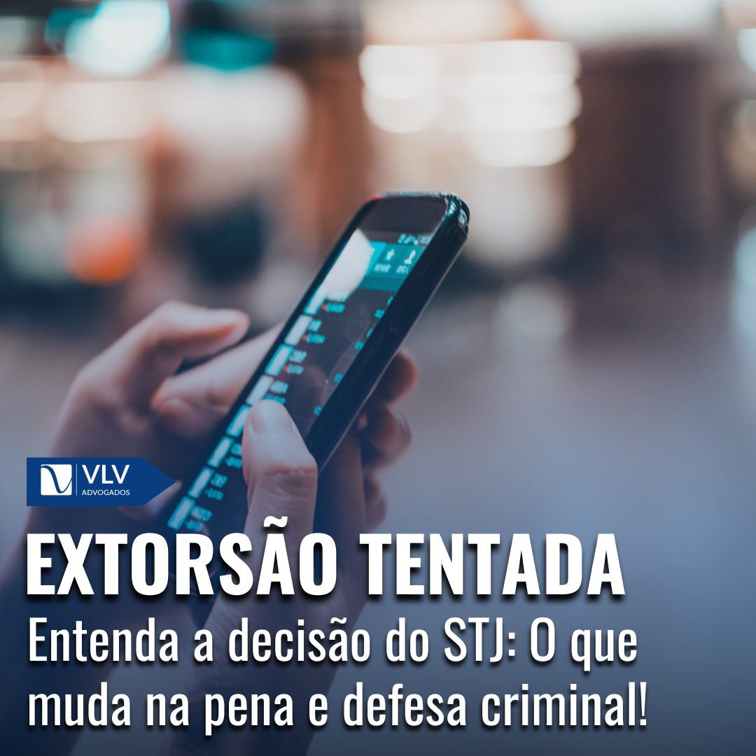 Extorsao tentada entenda decisao do STJ