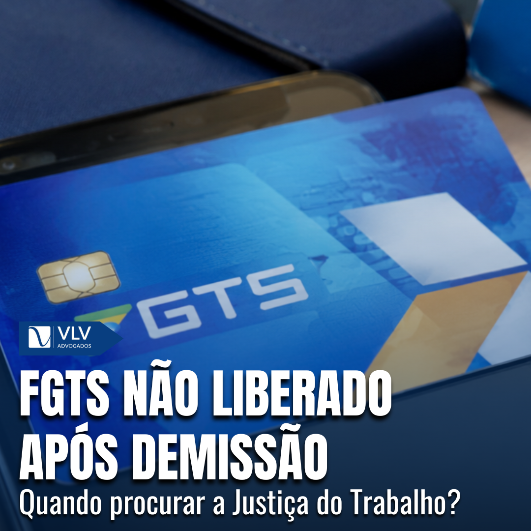 FGTS bloqueado apos demissao