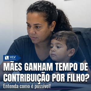 Mães podem ganhar tempo de contribuição por filho? Entenda 1 Maes podem ganhar por tempo de contribuicao por filhos