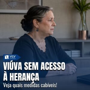 Viúva sem acesso à herança pode pedir proteção judicial? 2 Viuva sem acesso a heranca