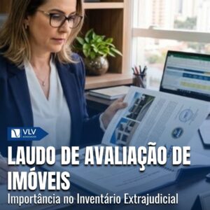Inventário extrajudicial e a importância do laudo de avaliação de imóveis 3 inventario extrajudicial e importancia do laudo de avaliacao de imoveis
