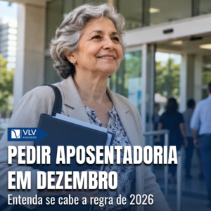pedir aposentadoria em dezembro cabe regra de 2026