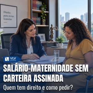 Salário-maternidade sem carteira assinada: você tem direito? 5 salario-maternidade-sem-carteira-assinada-vlv-advogados