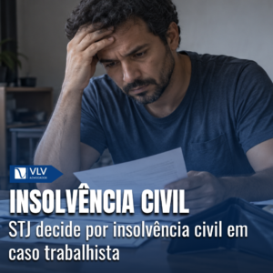 imagem destaque insolvĂȘncia civil em caso trabalhista